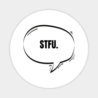 STFU Text-Based Speech Bubble Magnet